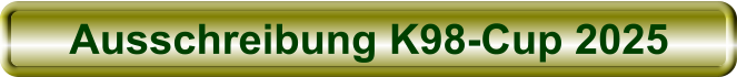 Ausschreibung K98-Cup 2025
