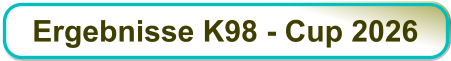 Ergebnisse K98 - Cup 2026